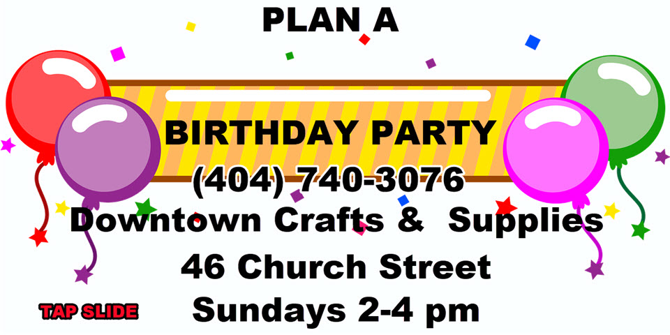 Birthday Party Venue at Downtown Crafts & Supplies